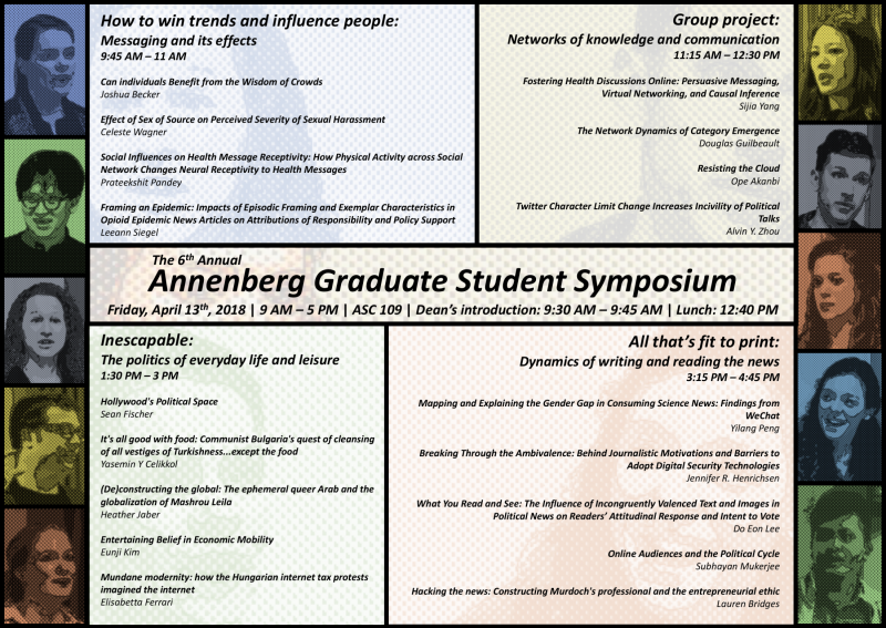 Poster for the Sixth Annual Graduate Student Symposium. The right and left of the picture features headshots of presumably previous symposium presenters. Each picture is tinted, and on the left from top to bottom are the colors blue, green, grey. yellow and red. On the left is yellow, grey, red, blue and green. For the remainder, in the middle is a horizontal strip with name of the event and time details. Above and below are details of presenters' names and topics.