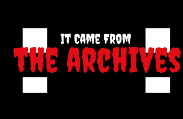 "It Came from the Archives!" is written in spooky, horror movie-style red font on a black background